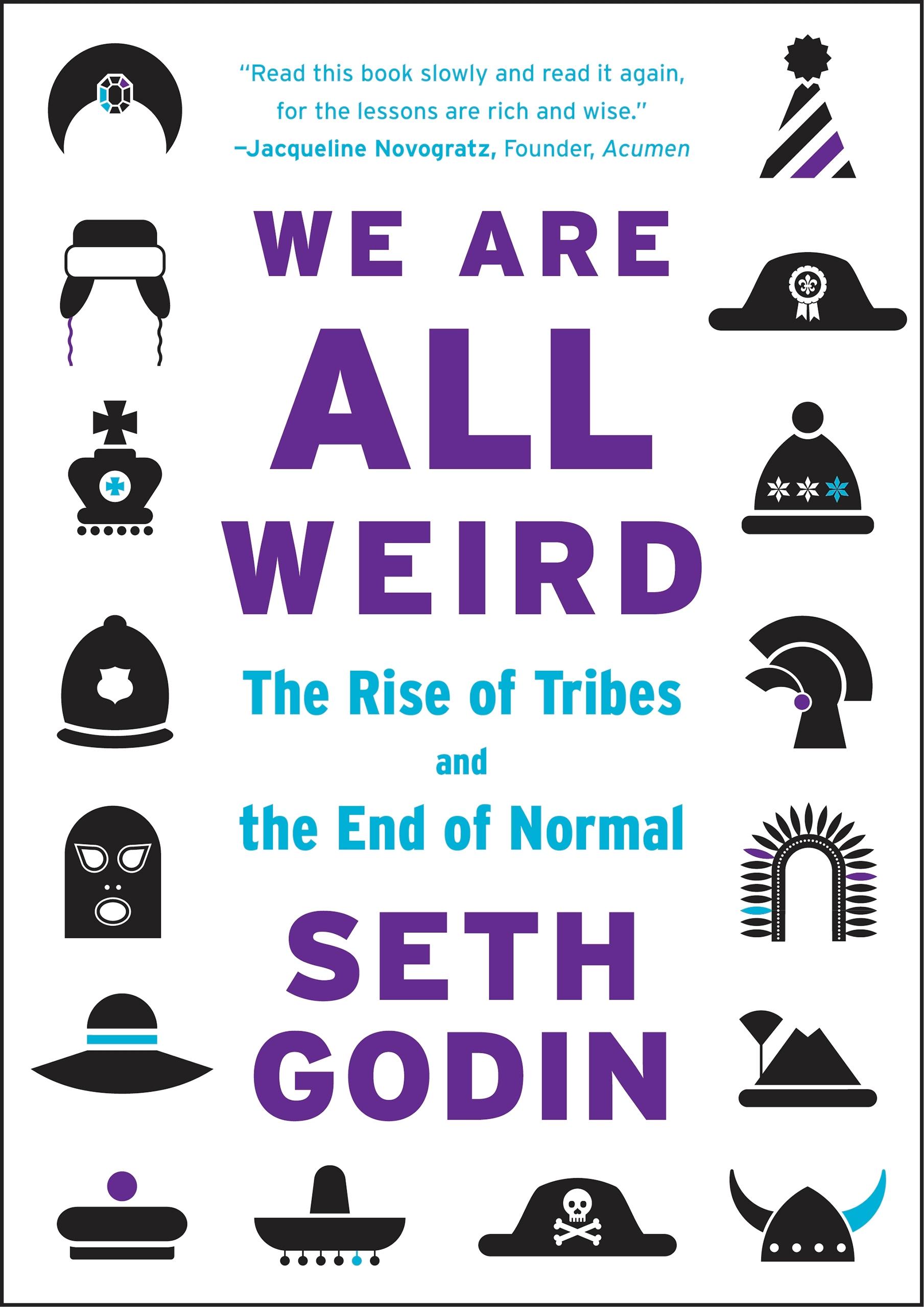 We Are All Weird: The Rise of Tribes and the End of Normal book cover