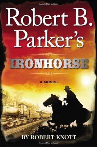 Robert B. Parker's Ironhorse