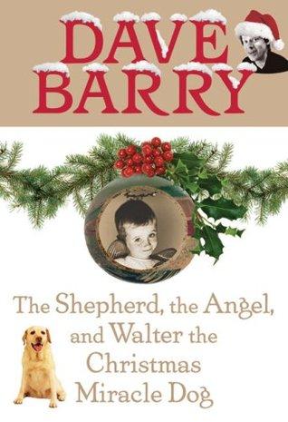 The Shepherd, the Angel, and Walter the Christmas Miracle Dog book cover