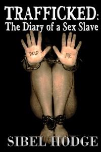 Trafficked: The Diary of a Sex Slave book cover