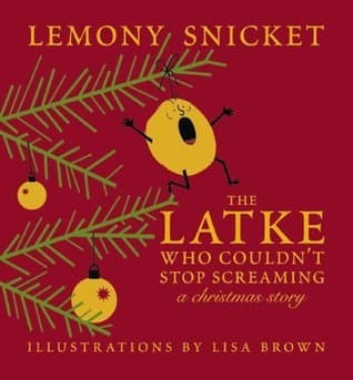 The Latke Who Couldn't Stop Screaming: A Christmas Story book cover