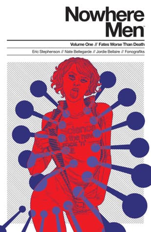 Nowhere Men, Vol. 1: Fates Worse Than Death book cover