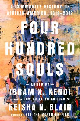 Four Hundred Souls: A Community History of African America, 1619-2019 book cover