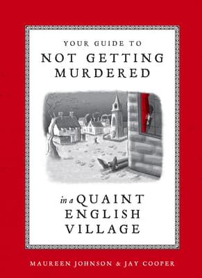 Your Guide to Not Getting Murdered in a Quaint English Village book cover