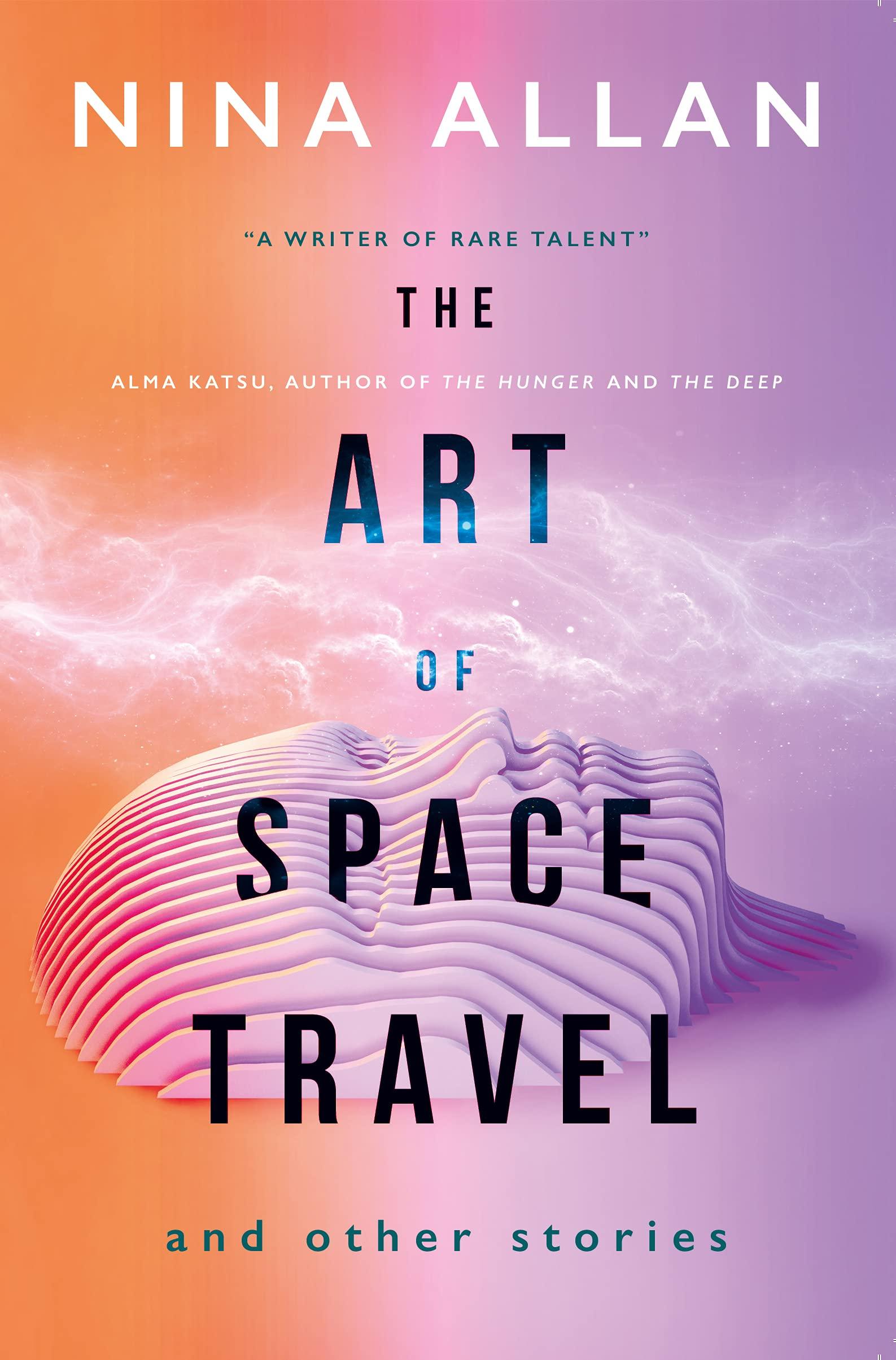 The Art of Space Travel and Other Stories book cover