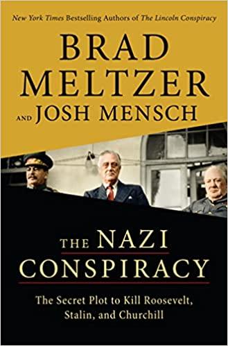 The Nazi Conspiracy: The Secret Plot to Kill Roosevelt, Stalin, and Churchill book cover