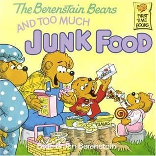 The Berenstain Bears and Too Much Junk Food book cover