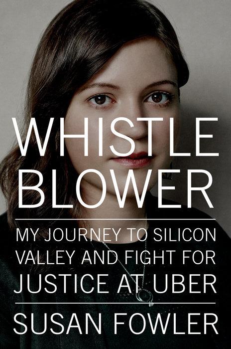 Whistleblower: My Journey to Silicon Valley and Fight for Justice at Uber book cover