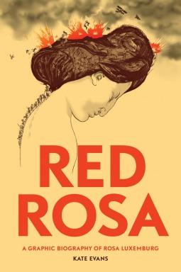 Red Rosa: A Graphic Biography of Rosa Luxemburg book cover