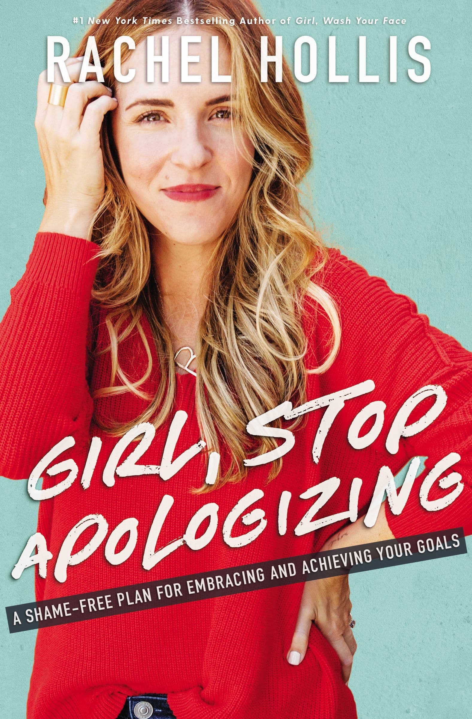 Girl, Stop Apologizing: A Shame-Free Plan for Embracing and Achieving Your Goals book cover