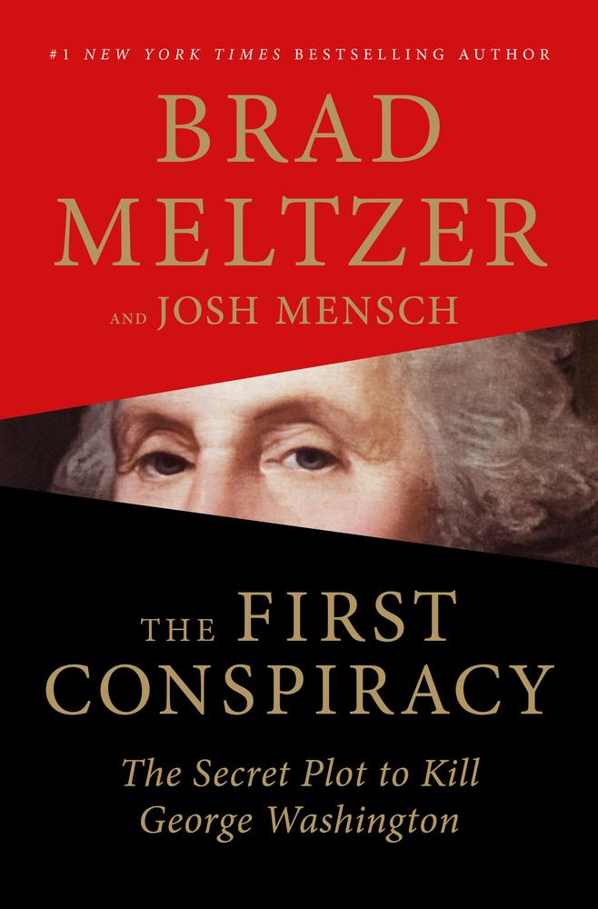 The First Conspiracy: The Secret Plot to Kill George Washington book cover