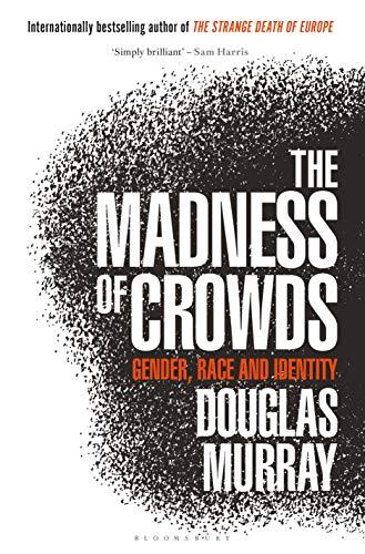 The Madness of Crowds: Gender, Race and Identity book cover