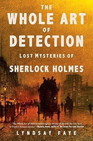 The Whole Art of Detection: Lost Mysteries of Sherlock Holmes book cover