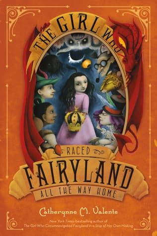The Girl Who Raced Fairyland All the Way Home book cover