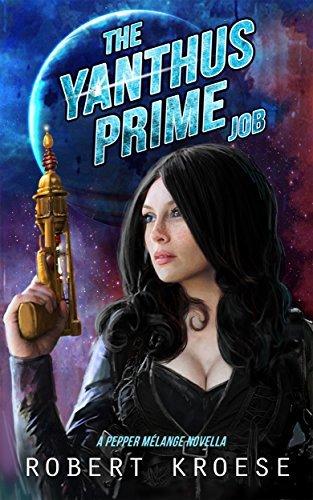 The Yanthus Prime Job: A Pepper Melange Novella book cover