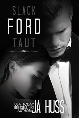 Ford: Slack / Taut