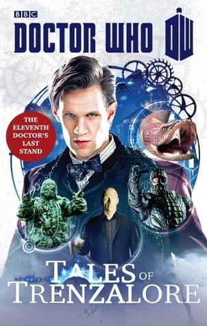 Doctor Who: Tales of Trenzalore: The Eleventh Doctor's Last Stand book cover