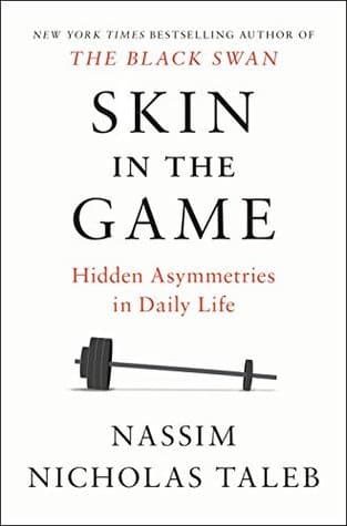 Skin in the Game: The Hidden Asymmetries in Daily Life book cover