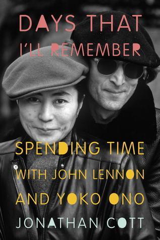 Days That I'll Remember: Spending Time with John Lennon and Yoko Ono book cover