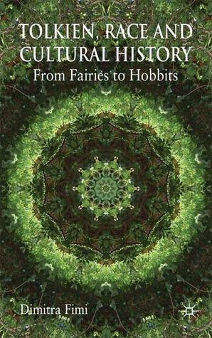 Tolkien, Race and Cultural History: From Fairies to Hobbits book cover