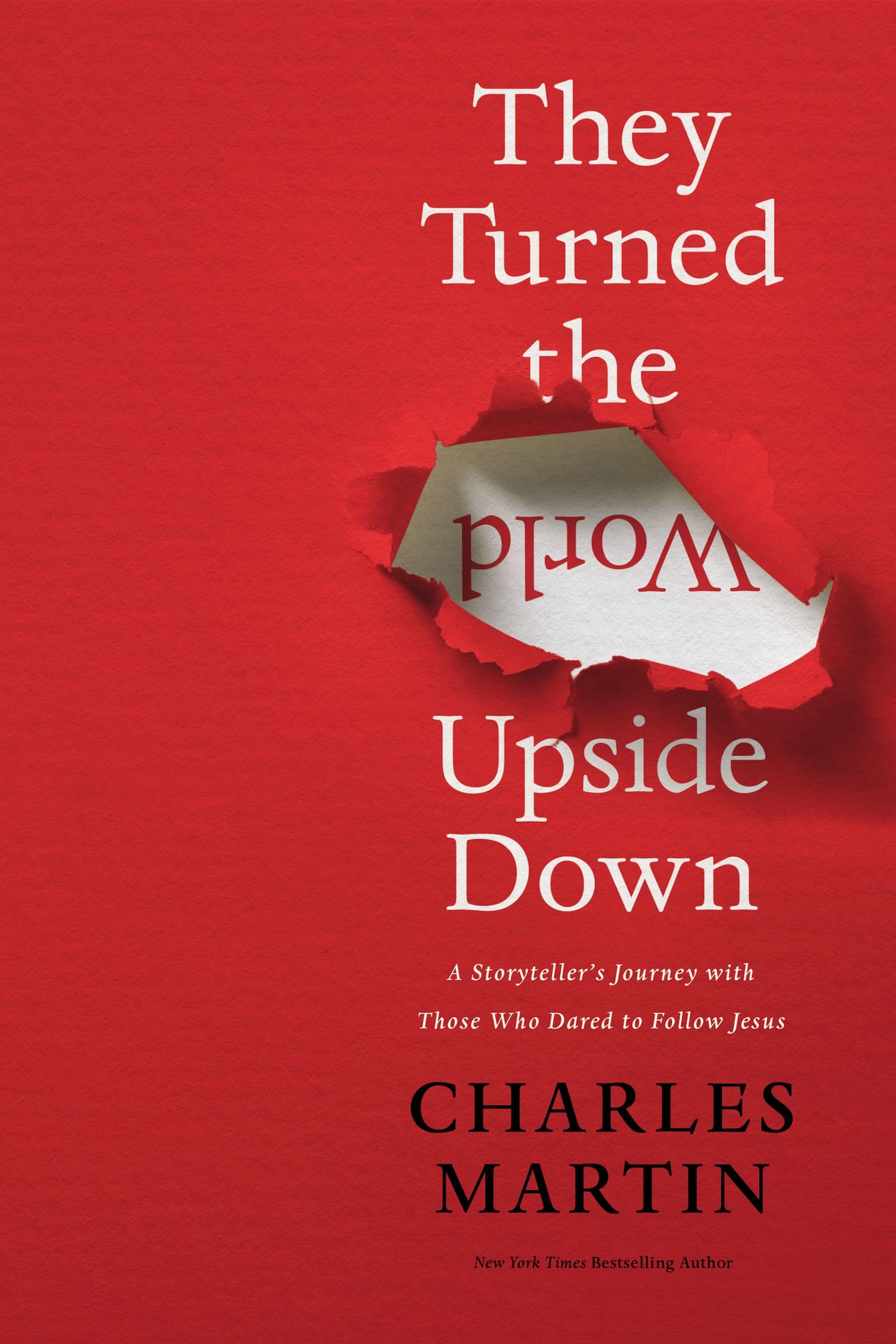 They Turned the World Upside Down: A Storyteller’s Journey with Those Who Dared to Follow Jesus book cover