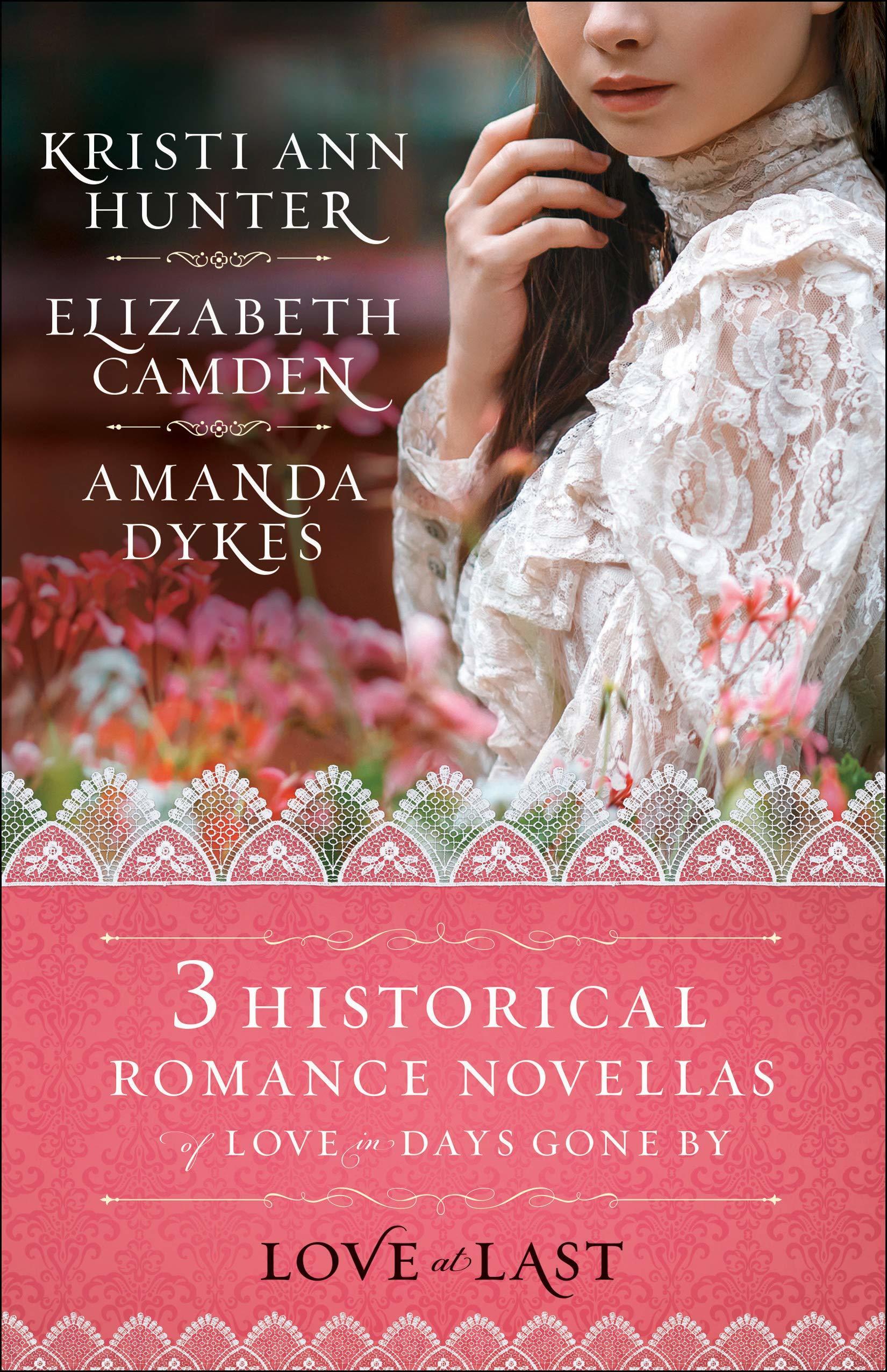 Love at Last: Three Historical Romance Novellas of Love in Days Gone by book cover