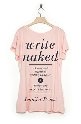 Write Naked: A Bestseller's Secrets to Writing Romance & Navigating the Path to Success book cover