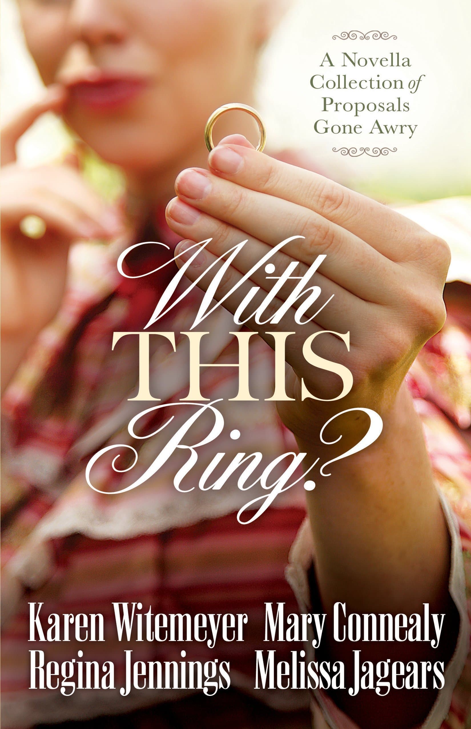 With This Ring?: A Novella Collection of Proposals Gone Awry book cover