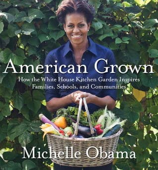 American Grown: The Story of the White House Kitchen Garden and Gardens Across America book cover