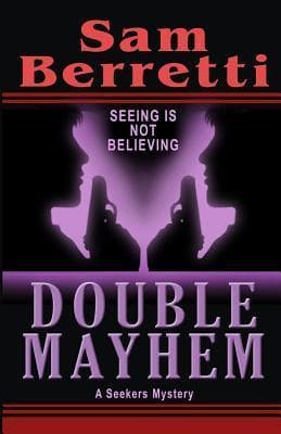 Double Mayhem: A Seekers Mystery