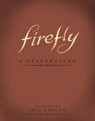 Firefly: A Celebration book cover