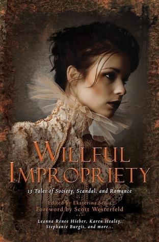 Willful Impropriety: 13 Tales of Society, Scandal  and Romance book cover