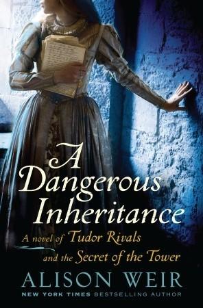 A Dangerous Inheritance: A Novel of Tudor Rivals and the Secret of the Tower book cover