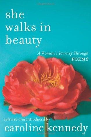 She Walks in Beauty: A Woman's Journey Through Poems book cover