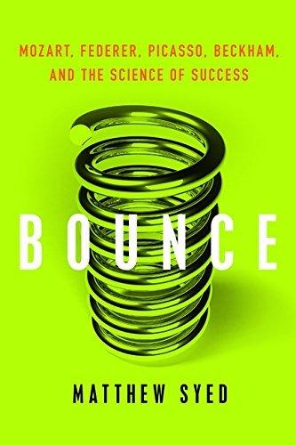 Bounce: Mozart, Federer, Picasso, Beckham, and the Science of Success book cover