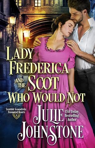 Lady Frederica and the Scot Who Would Not book cover