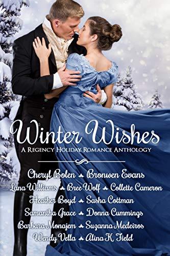 Winter Wishes: A Regency Holiday Romance Anthology