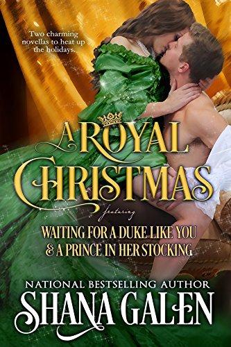 A Royal Christmas: Featuring Waiting for a Duke Like You and A Prince in Her Stocking book cover