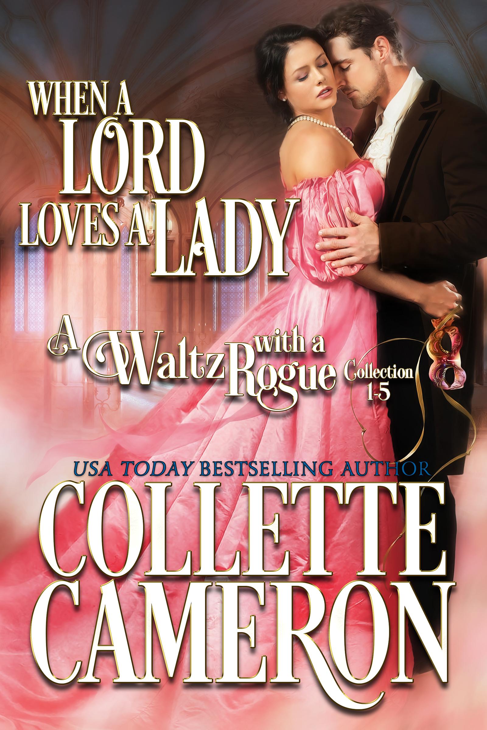 When a Lord Loves a Lady - A Waltz with a Rogue Collection Books 1 - 5 book cover