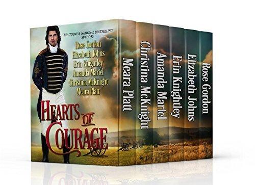 Hearts of Courage: A Collection of Regency Novellas to Benefit Wounded Military Heroes