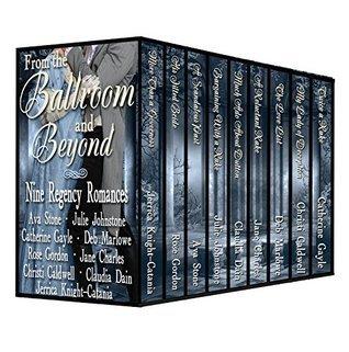 From the Ballroom and Beyond, A Limited Edition Nine Book Regency Romance Box Set