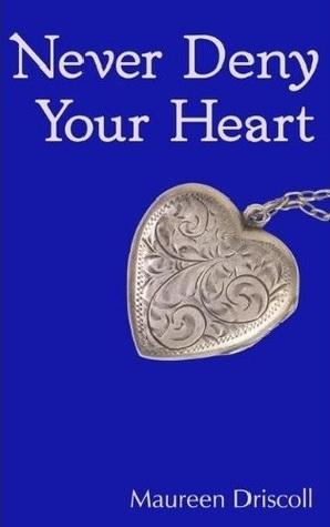 Never Deny Your Heart book cover