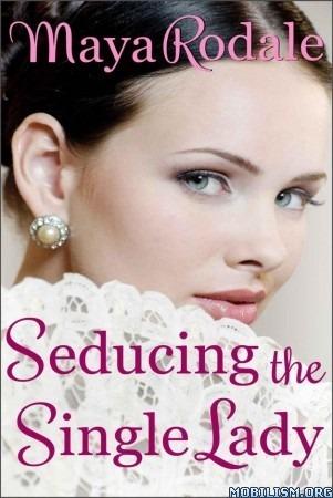 Seducing The Single Lady