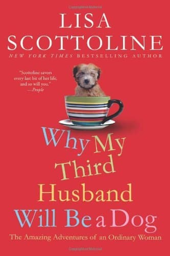 Why My Third Husband Will Be a Dog: The Amazing Adventures of an Ordinary Woman book cover