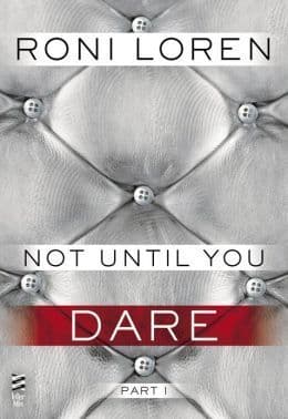 Not Until You Part I: Not Until You Dare book cover