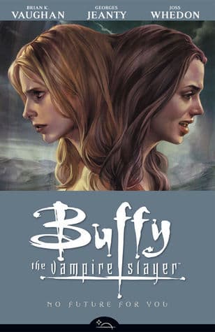 Buffy the Vampire Slayer: No Future for You