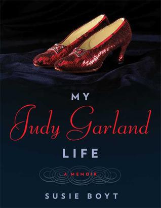 My Judy Garland Life: A Memoir book cover