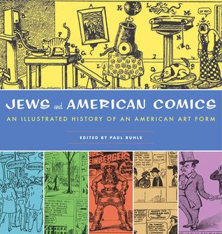 Jews and American Comics: An Illustrated History of an American Art Form book cover