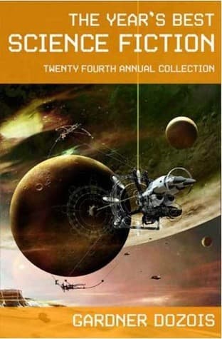 The Year's Best Science Fiction: Twenty-Fourth Annual Collection book cover