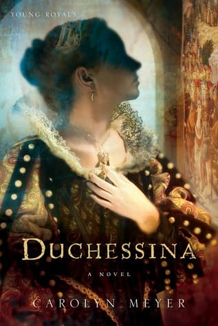Duchessina: A Novel of Catherine de' Medici book cover
